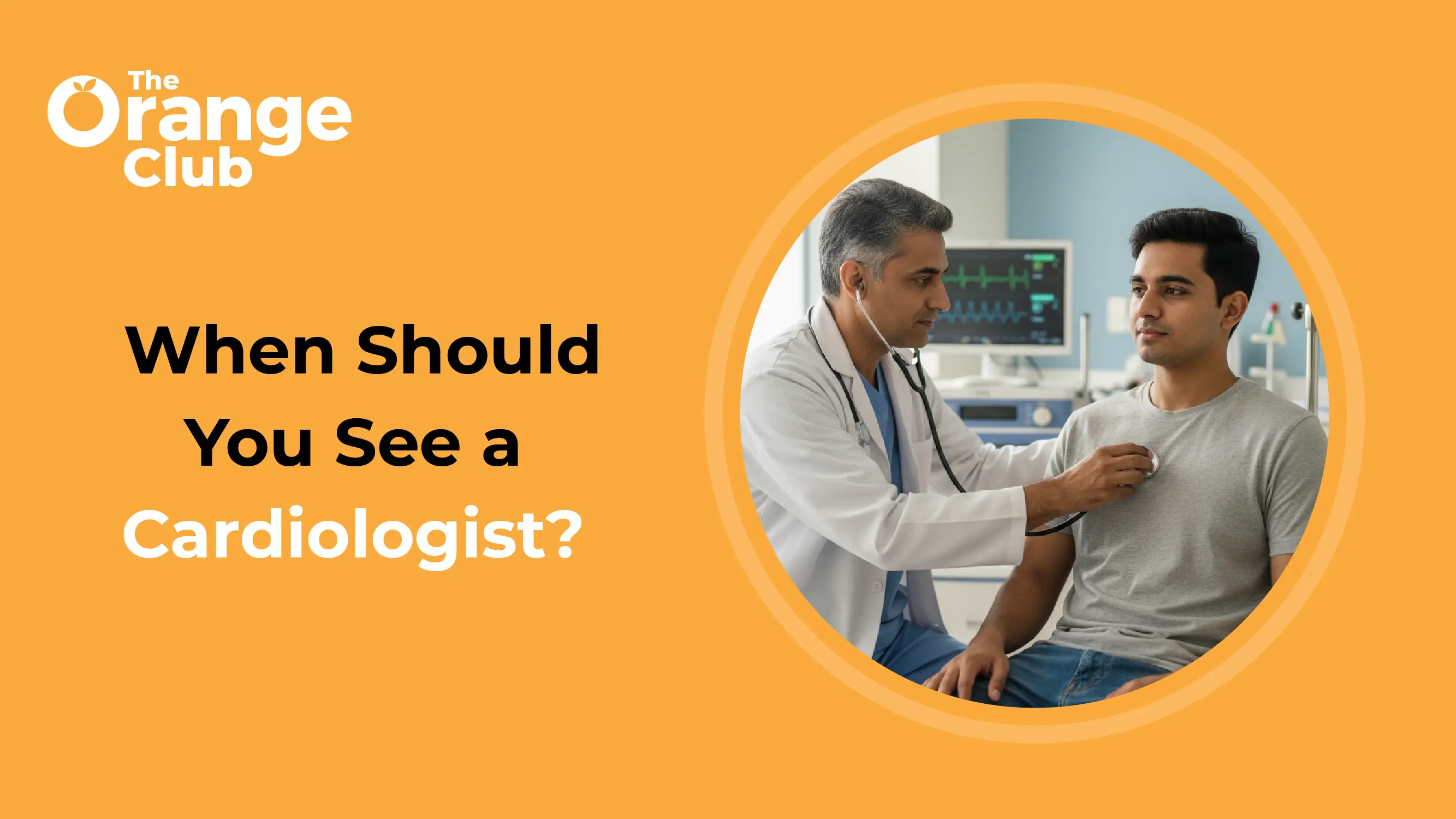 When Should You See a Cardiologist?